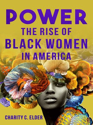 cover image of Power: the Rise of Black Women in America